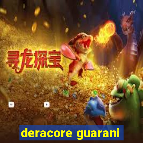 deracore guarani